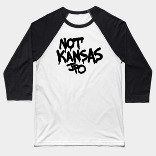 NOT KANSAS Baseball T-Shirt